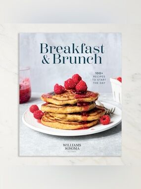 Williams Sonoma Breakfast & Brunch: 100+ Recipes to Start the Day | Cookbook